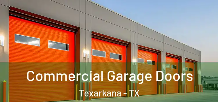  Commercial Garage Doors Texarkana - TX