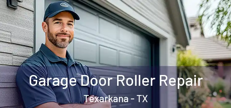  Garage Door Roller Repair Texarkana - TX