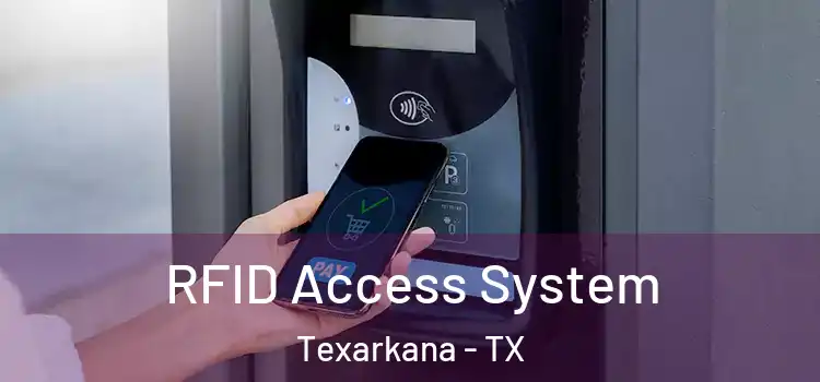 RFID Access System Texarkana - TX