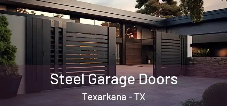 Steel Garage Doors Texarkana - TX